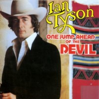 Purchase Ian Tyson - One Jump Ahead Of The Devil (Vinyl)