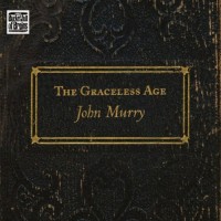 Purchase John Murry - The Graceless Age