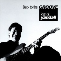 Purchase Patrick Yandall - Back to the Groove