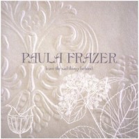 Purchase Paula Frazer - Leave The Sad Things Behind