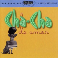 Purchase VA - Ultra-Lounge Vol. 09 - Cha-Cha De Amor
