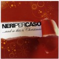 Buy Neri Per Caso - ... And So This Is Christmas Mp3 Download