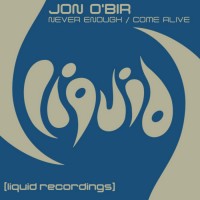 Purchase Jon O'Bir - Never Enough - Come Alive (CDS)