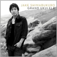 Purchase Jake Shimabukuro - Grand Ukulele