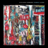 Purchase Benjamin Gibbard - Former Lives