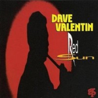 Purchase Dave Valentin - Red Sun