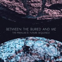 Purchase Between The Buried And Me - The Parallax II: Future Sequence