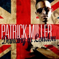 Purchase Patrick Miller - Dancing In London (CDS)