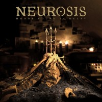 Purchase Neurosis - Honor Found In Decay