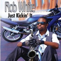 Purchase Rob White - Just Kickin It