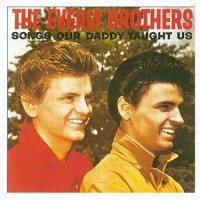 Purchase The Everly Brothers - Songs Our Daddy Taught Us (Vinyl)