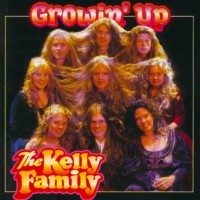 Purchase The Kelly Family - Growin' Up