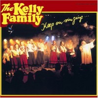 Purchase The Kelly Family - Keep On Singing...