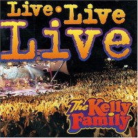 Purchase The Kelly Family - Live Live Live CD1