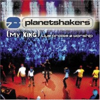 Purchase Planetshakers - My King