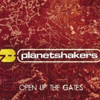Purchase Planetshakers - Open Up The Gates