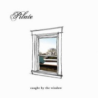 Purchase Pilate - Caught By The Window