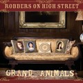 Buy Robbers On High Street - Grand Animals Mp3 Download