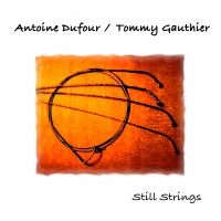 Purchase Antoine Dufour & Tommy Gauthier - Still Strings