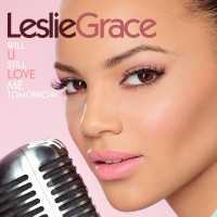 Purchase Leslie Grace - Will U Still Love Me Tomorrow (CDS)