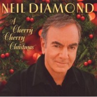 Purchase Neil Diamond - A Cherr y Cherry Christmas