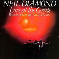 Purchase Neil Diamond - Love At The Greek (Reissued 2014)