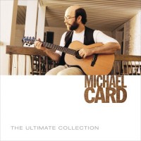Purchase Michael Card - The Ultimate Collection CD2