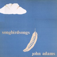 Purchase John Luther Adams - Songbirdsongs (Vinyl)
