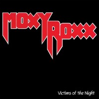 Purchase Moxy Roxx - Victims Of The Night (Expanded Version)