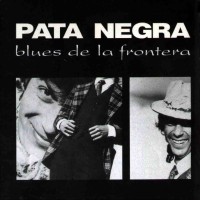 Purchase Pata Negra - El Blues De La Frontera (Vinyl)