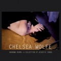 Buy Chelsea Wolfe - Unknown Rooms: A Collection Of Acoustic Songs Mp3 Download