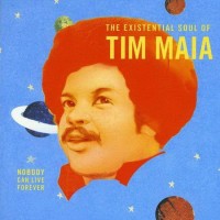 Purchase Tim Maia - The Existential Soul Of Tim Maia