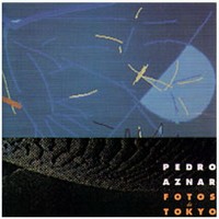 Purchase Pedro Aznar - Fotos De Tokyo (Vinyl)