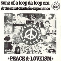 Purchase Sonz Of A Loop Da Loop Era & The Scratchadelic Experience - Peace & Loveism (VLS)