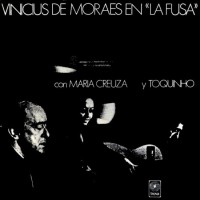 Purchase Vinicius de Moraes - Vinicius de Moraes 'La Fusa' con Maria Creuza y Toquinho (with Maria Creuza & Toquinho) (Remastered 2010)