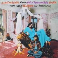 Purchase Sonny & Cher - Mama Was A Rock And Roll Singer, Papa Used To Write All Her Songs (Vinyl)