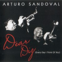 Purchase Arturo Sandoval - Dear Diz (Everyday I Think Of You)