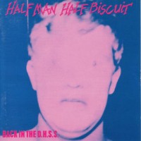 Purchase Half Man Half Biscuit - Back In The D.H.S.S. & The Trumpton Riots (EP)