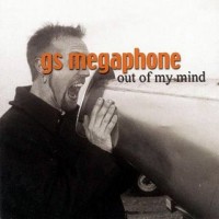 Purchase GS Megaphone - Out Of My Mind