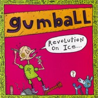 Purchase Gumball - Revolution On Ice