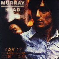 Purchase Murray Head - Say It Ain't So (Reissue 1999)