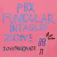 Purchase John Frusciante - Pbx Funicular Intaglio Zone