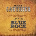Buy Mary Gauthier - Live At Blue Rock Mp3 Download