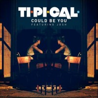 Purchase Ti.Pi.Cal. - Could Be You (Feat. Josh) (CDS)