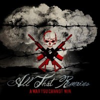 Purchase All That Remains - A War You Cannot Win
