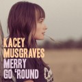 Buy Kacey Musgraves - Merry Go 'Roun d (CDS) Mp3 Download