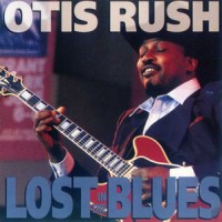 Purchase Otis Rush - Lost In The Blues (Vinyl)