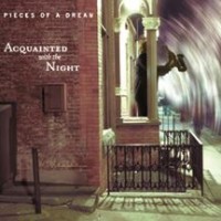 Purchase Pieces Of A Dream - Acquainted With The Night