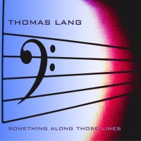 Purchase Thomas Lang - Something Along Those Lines