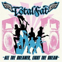 Purchase Totalfat - All The Dreamer, Light The Dream